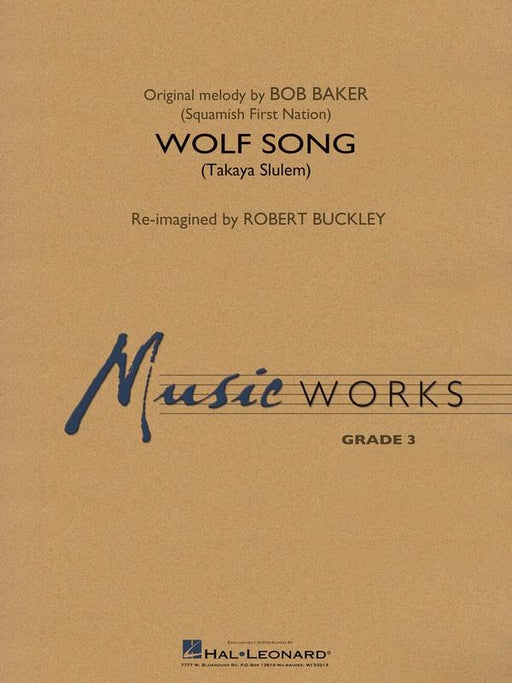 Wolf Song (Takaya Slulem), Baker Arr. Robert Buckley Concert Band Grade 3-Concert Band-Hal Leonard-Engadine Music