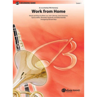 Work from Home, Fifth Harmony Arr. Michael Story Concert Band Chart Grade 1-Concert Band Chart-Alfred-Engadine Music