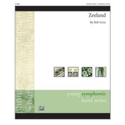 Zeeland, Rob Grice Concert Band Chart Grade 2-Concert Band Chart-Alfred-Engadine Music